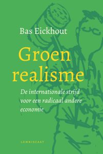 Omslag van het boek van Bas Eickhout: Groen Realisme